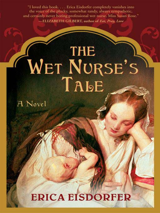Title details for The Wet Nurse's Tale by Erica Eisdorfer - Available